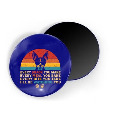 Retro Every Snack You Make Funny Chihuahua Dog Lover Owner Meaningful Gift Magnet