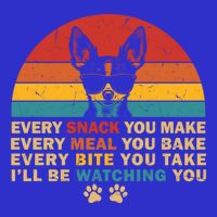 Retro Every Snack You Make Funny Chihuahua Dog Lover Owner Meaningful Gift Tall Sweatshirt