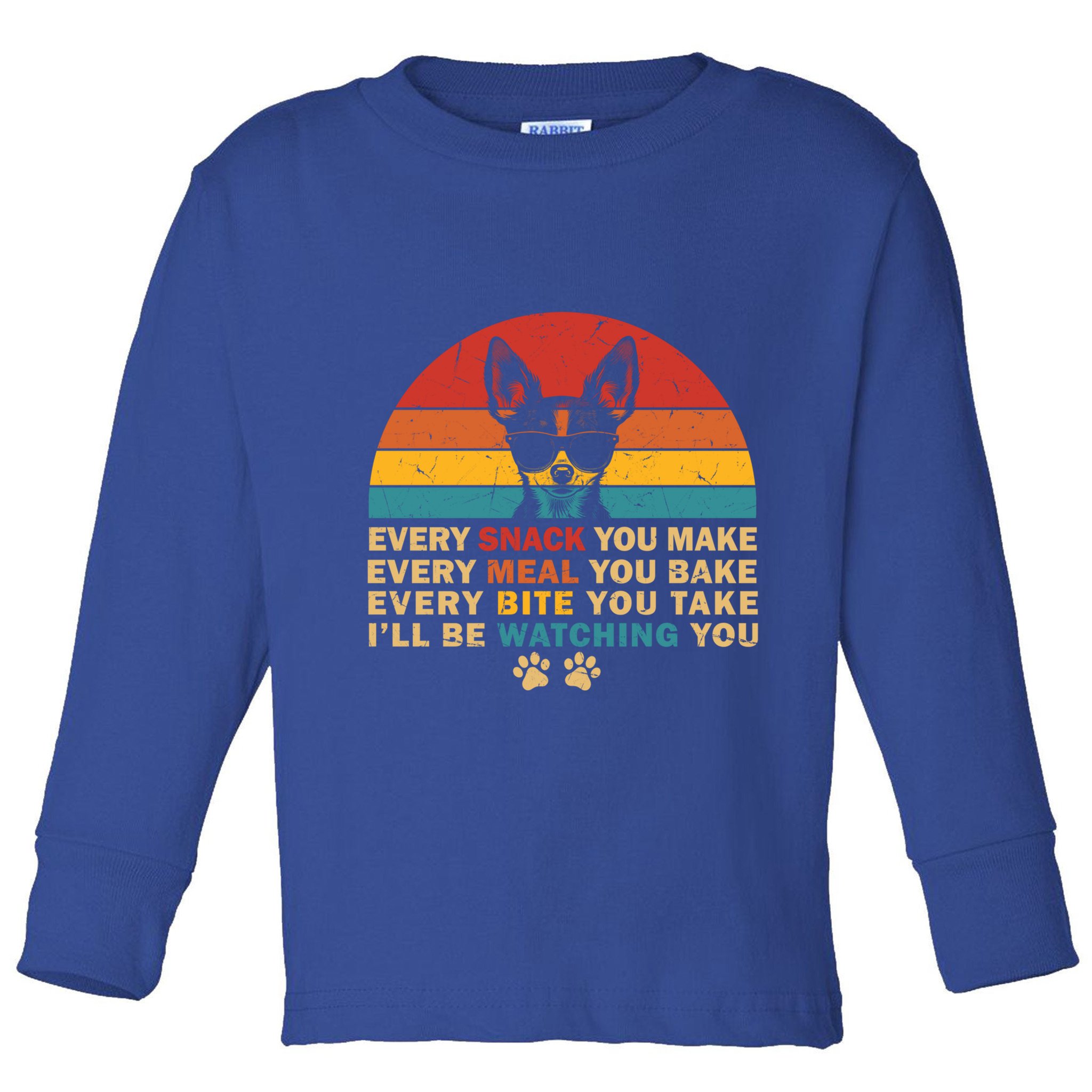 Retro Every Snack You Make Funny Chihuahua Dog Lover Owner Meaningful Gift Toddler Long Sleeve Shirt