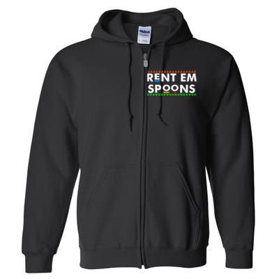 Rent Em Spoons Full Zip Hoodie