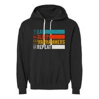 Retro Eat Sleep Warhammers Repeat Funny Gamer Video Gaming Garment-Dyed Fleece Hoodie