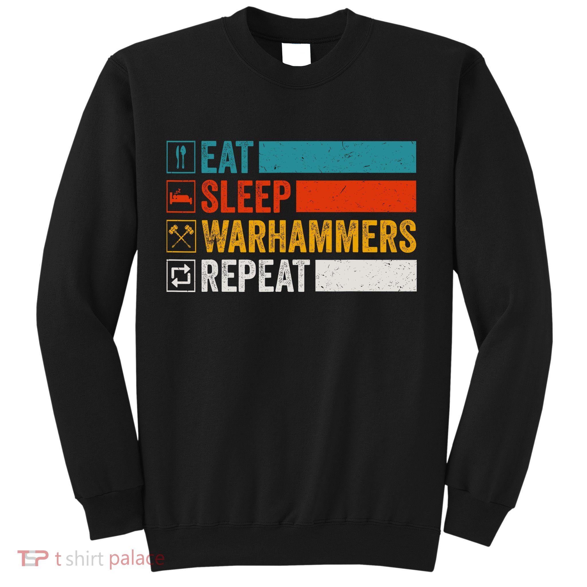 Retro Eat Sleep Warhammers Repeat Funny Gamer Video Gaming Sweatshirt