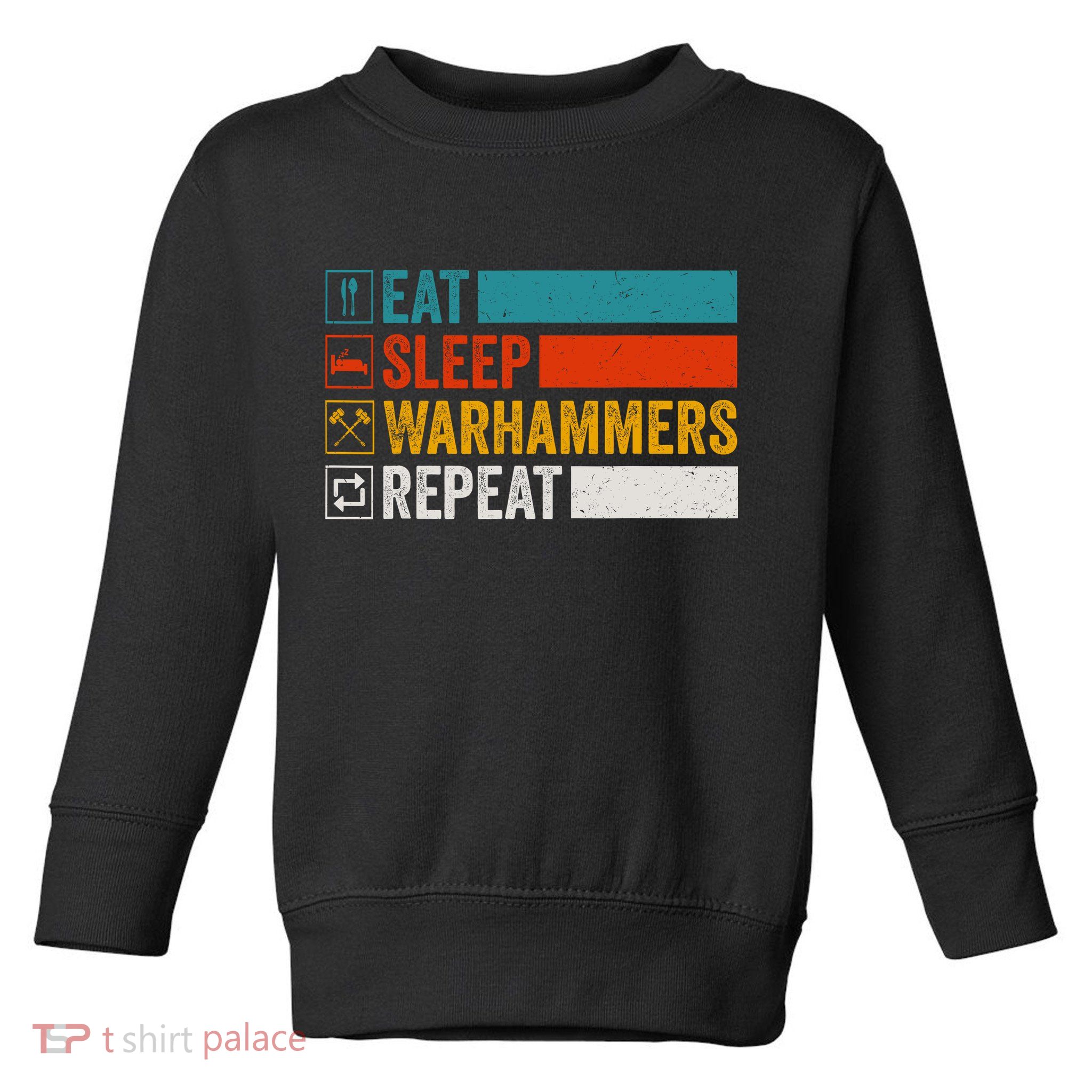 Retro Eat Sleep Warhammers Repeat Funny Gamer Video Gaming Toddler Sweatshirt