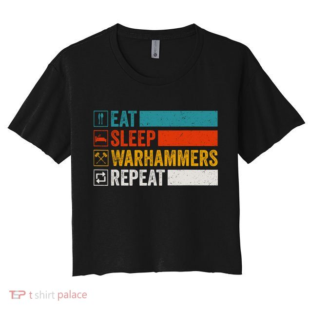 Retro Eat Sleep Warhammers Repeat Funny Gamer Video Gaming Crop Top
