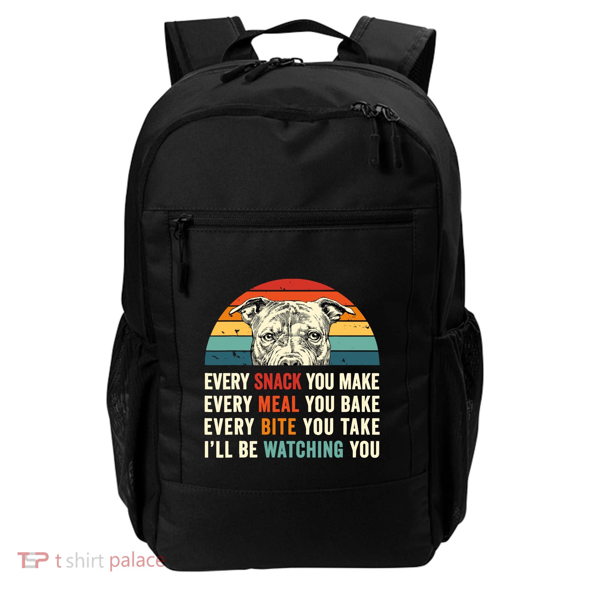 Retro Every Snack You Make Every Meal You Bake Pittie Dog Backpack