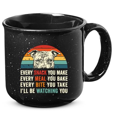 Retro Every Snack You Make Every Meal You Bake Pittie Dog 15oz Campfire Ceramic Mug