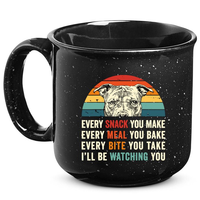 Retro Every Snack You Make Every Meal You Bake Pittie Dog 15oz Campfire Ceramic Mug