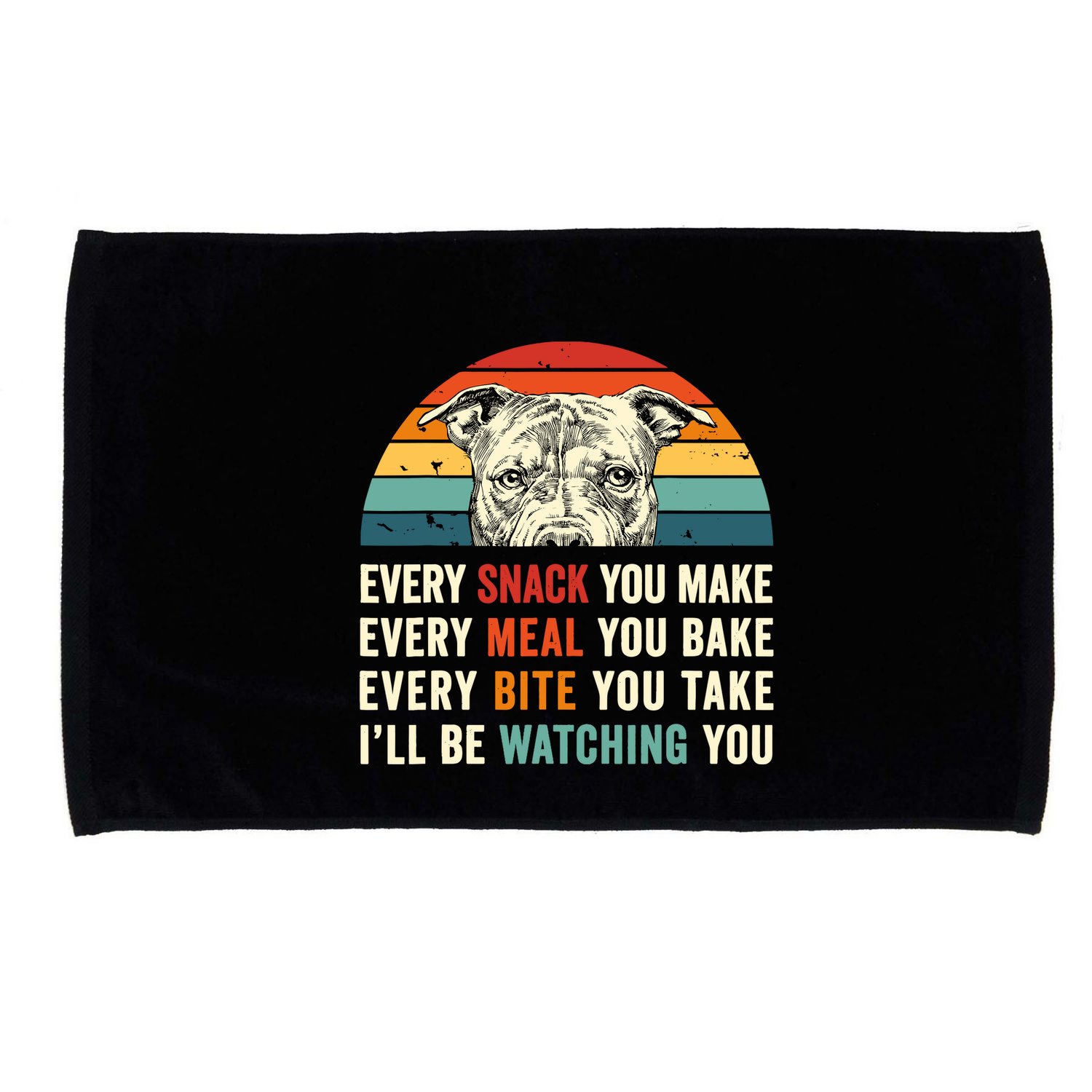Retro Every Snack You Make Every Meal You Bake Pittie Dog Microfiber Hand Towel