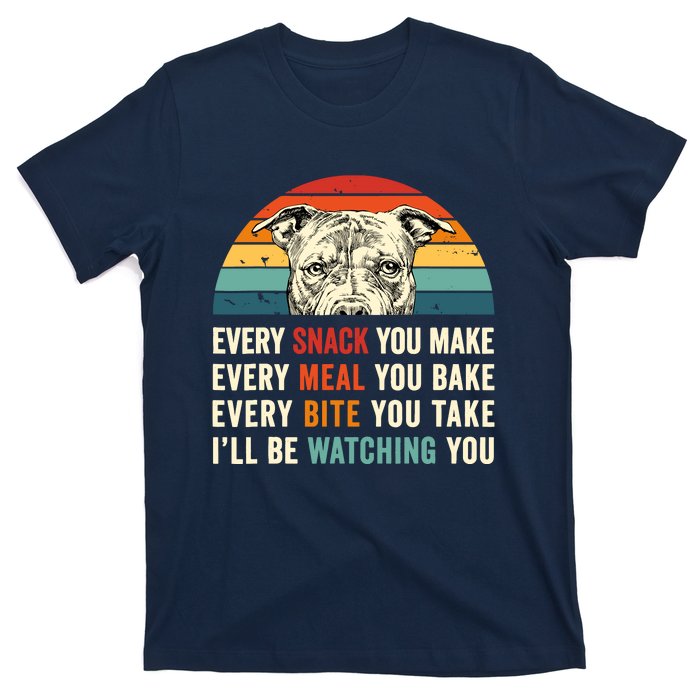 Retro Every Snack You Make Every Meal You Bake Pittie Dog T-Shirt