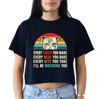Retro Every Snack You Make Every Meal You Bake Pittie Dog Women's Crop Top Tee