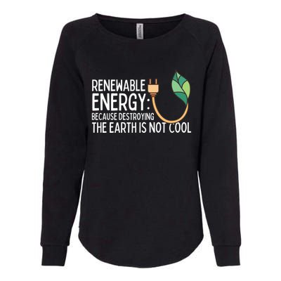 Renewable Energy Solar Energy Protect The Earth Gift Womens California Wash Sweatshirt