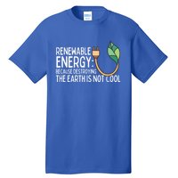 Renewable Energy Solar Energy Protect The Earth Gift Tall T-Shirt