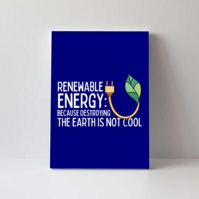 Renewable Energy Solar Energy Protect The Earth Gift Canvas