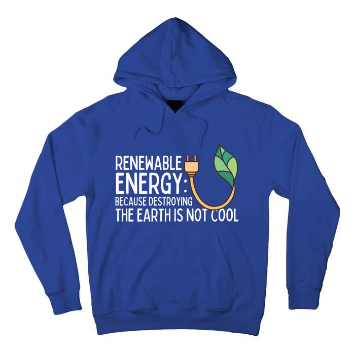 Renewable Energy Solar Energy Protect The Earth Gift Tall Hoodie