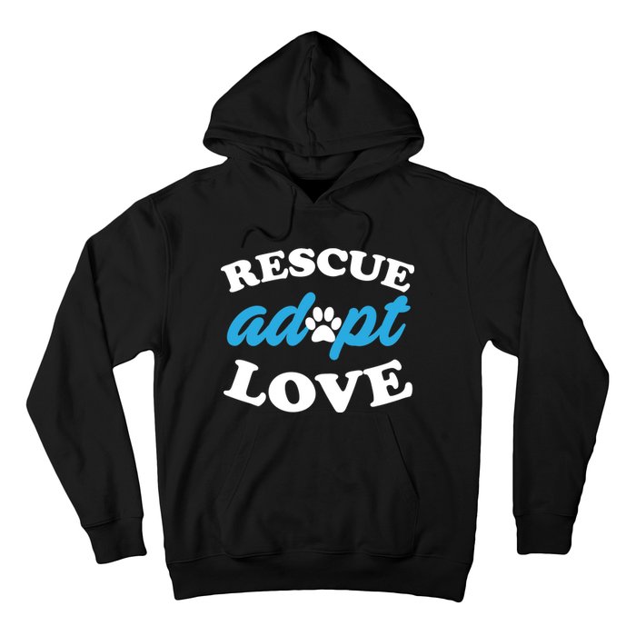 Rescue Adopt Love Hoodie