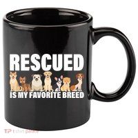 Rescued Is My Favorite Breed 11oz C Handle Ceramic Mug