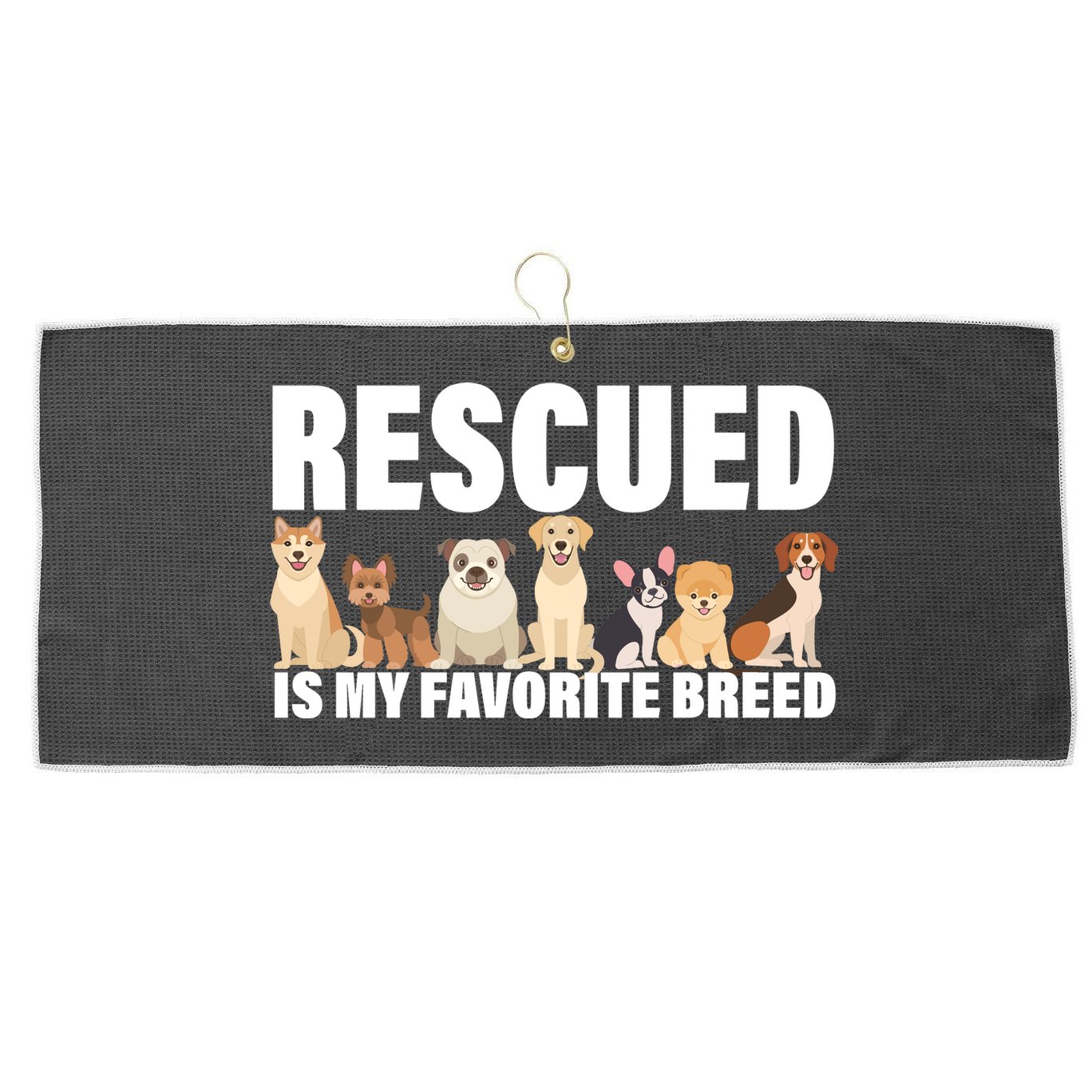 Rescued Is My Favorite Breed Large Microfiber Waffle Golf Towel