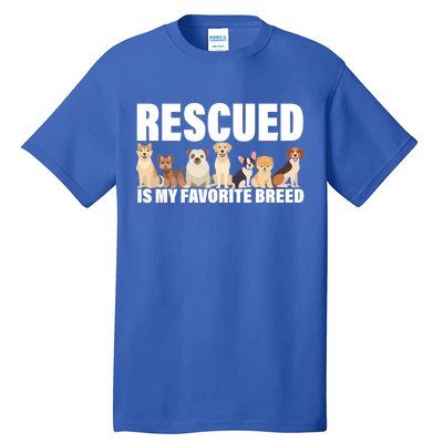 Rescued Is My Favorite Breed Tall T-Shirt