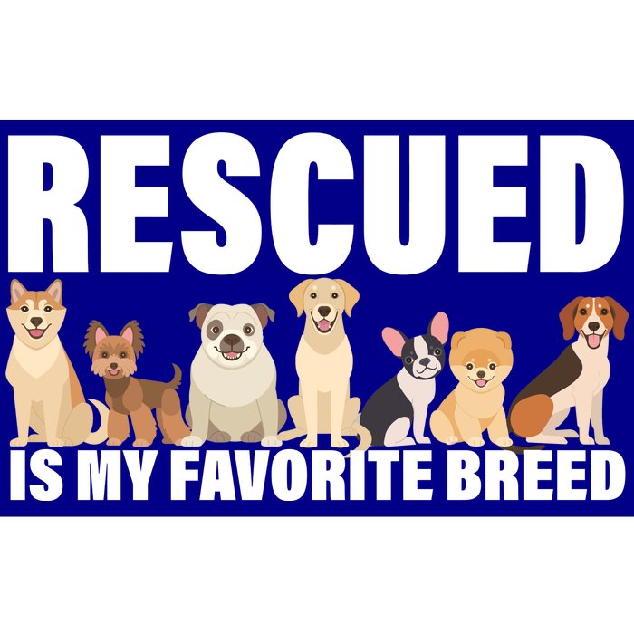 Rescued Is My Favorite Breed Bumper Sticker