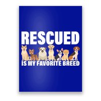 Rescued Is My Favorite Breed Poster