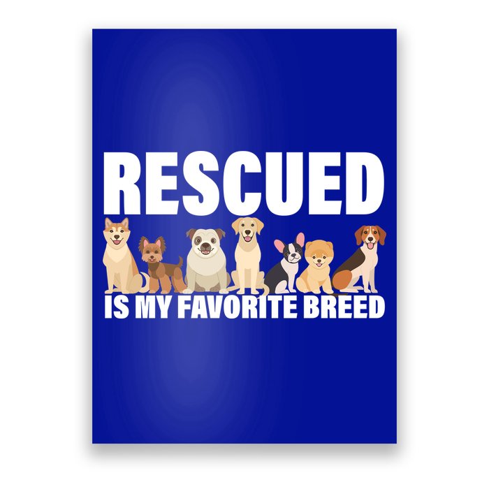 Rescued Is My Favorite Breed Poster