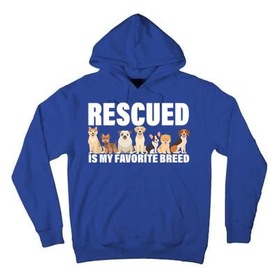 Rescued Is My Favorite Breed Tall Hoodie