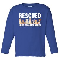 Rescued Is My Favorite Breed Toddler Long Sleeve Shirt