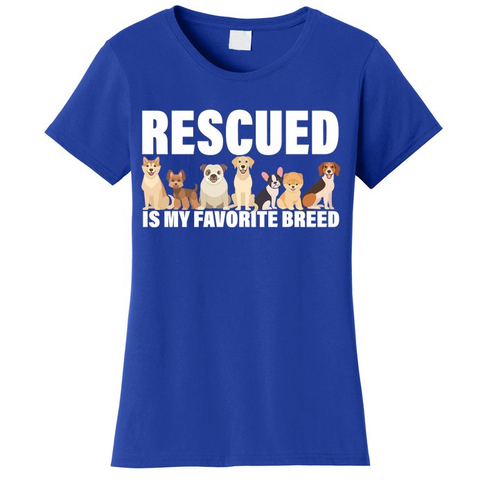 Rescued Is My Favorite Breed Women's T-Shirt