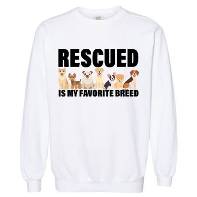 Rescued Is My Favorite Breed Garment-Dyed Sweatshirt