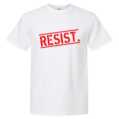 Resist. Vintage Army Stamp Anti Trump Resistance Garment-Dyed Heavyweight T-Shirt