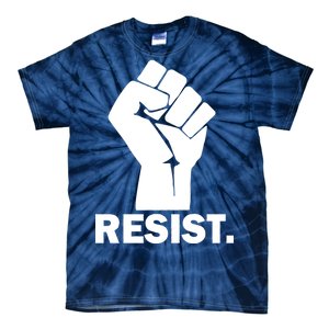 Resist Fist Logo Anti Trump Tie-Dye T-Shirt