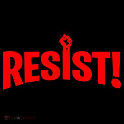 Resist Fist Logo Anti Trump Resistance Revolution T-Shirt