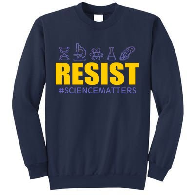 Resist March for Science #sciencematters Earth Scientists Sweatshirt