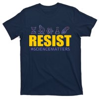 Resist March for Science #sciencematters Earth Scientists T-Shirt