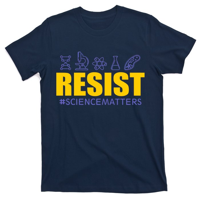 Resist March for Science #sciencematters Earth Scientists T-Shirt