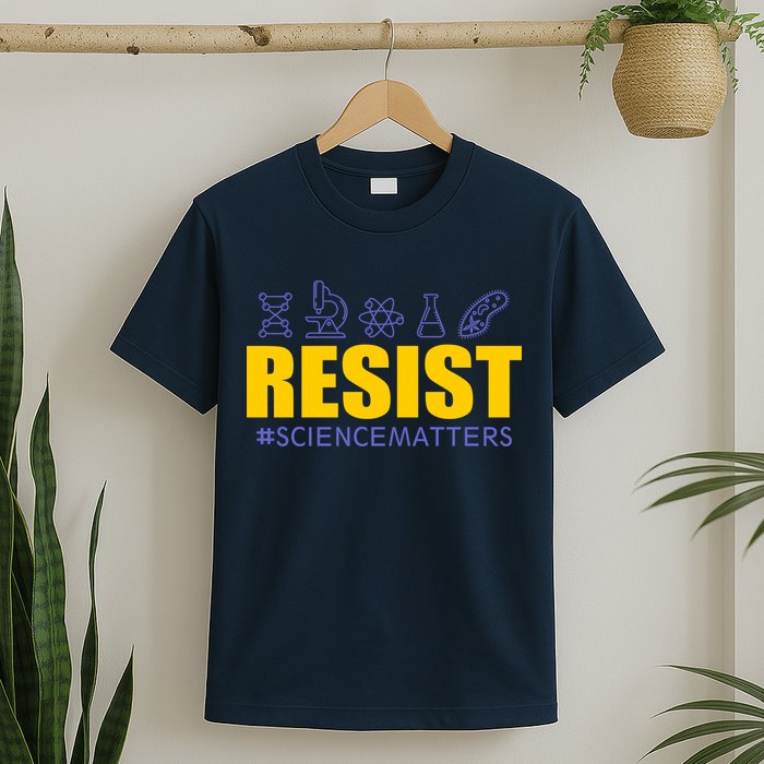 Resist March for Science #sciencematters Earth Scientists T-Shirt