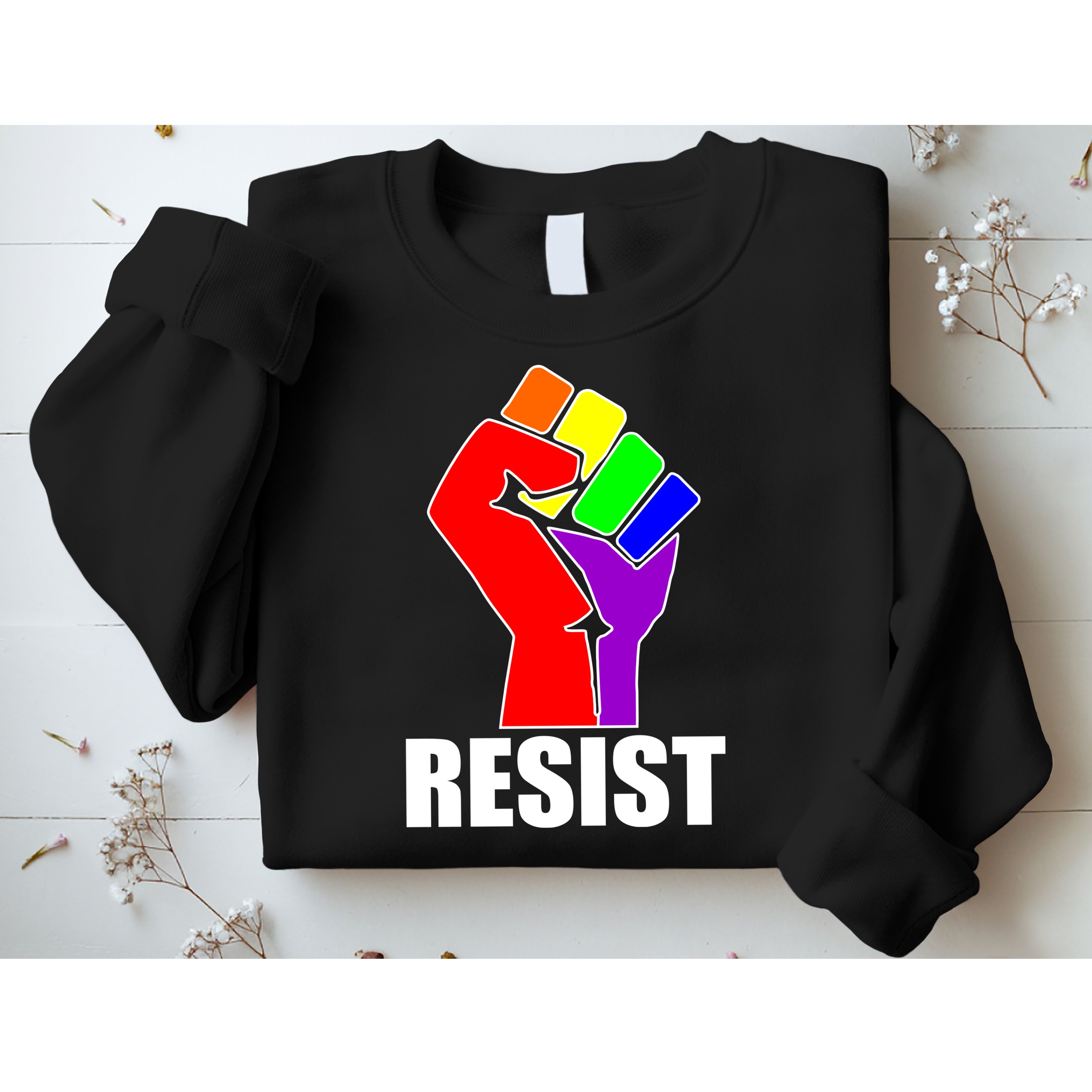 Resist Rainbow Fist National Pride Equality March Sweatshirt