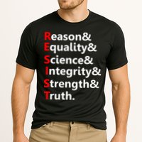 Resist Reason, Equality, Science, Integrity, Strength & Truth. Resistance Performance Shirt