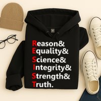 Resist Reason, Equality, Science, Integrity, Strength & Truth. Resistance Hoodie