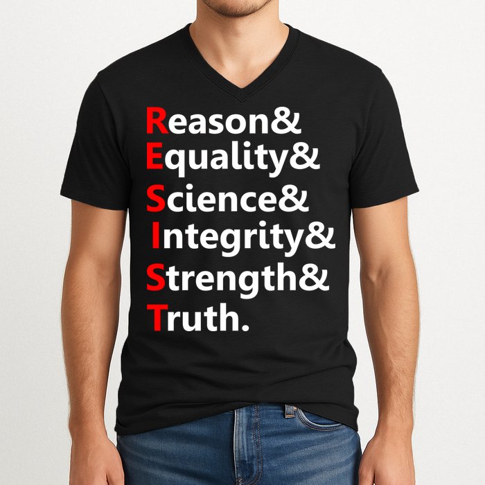 Resist Reason, Equality, Science, Integrity, Strength & Truth. Resistance V-Neck T-Shirt