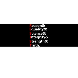 Resist Reason, Equality, Science, Integrity, Strength & Truth. Resistance Bumper Sticker