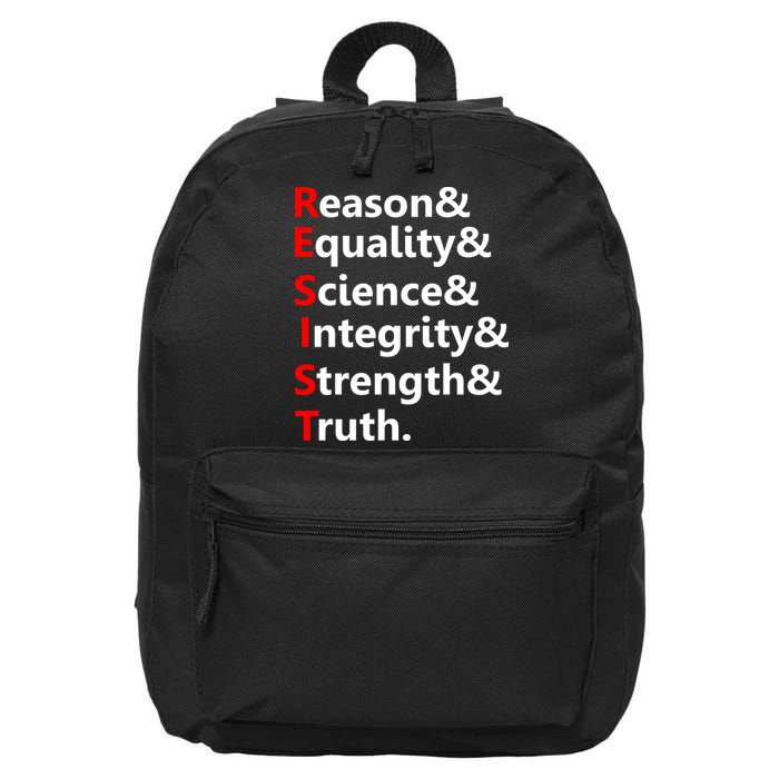 Resist Reason, Equality, Science, Integrity, Strength & Truth. Resistance 16 in Basic Backpack