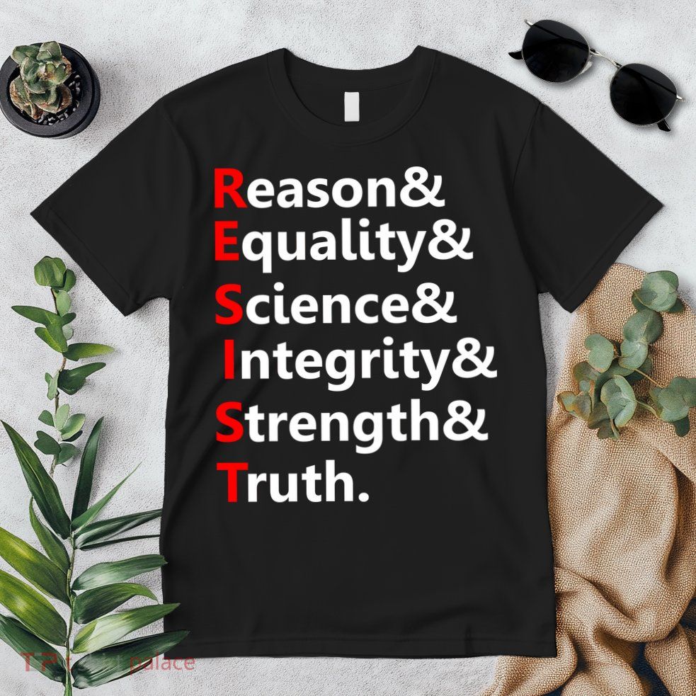 Resist Reason, Equality, Science, Integrity, Strength & Truth. Resistance Premium T-Shirt