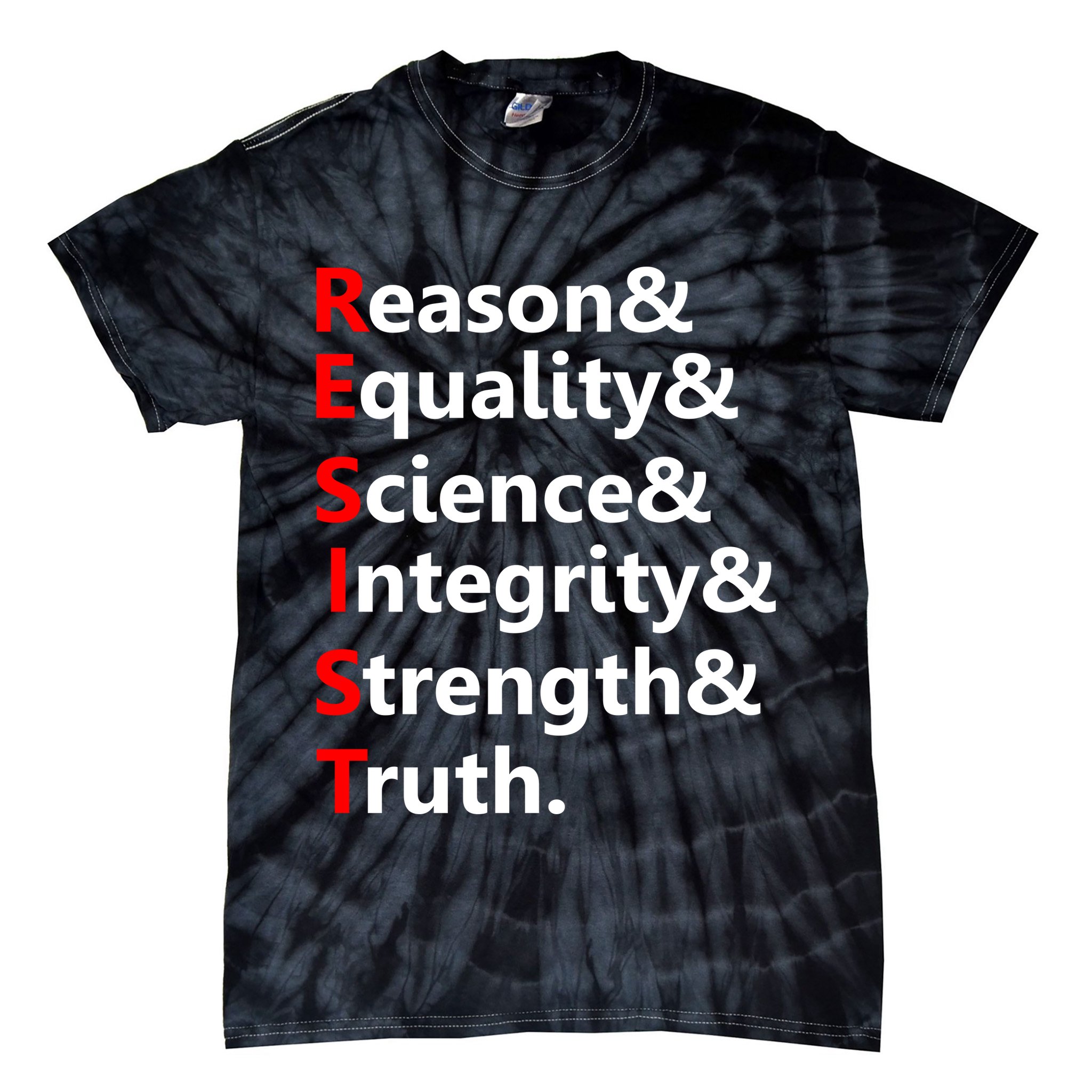 Resist Reason, Equality, Science, Integrity, Strength & Truth. Resistance Tie-Dye T-Shirt