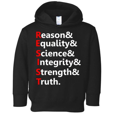 Resist Reason, Equality, Science, Integrity, Strength & Truth. Resistance Toddler Hoodie