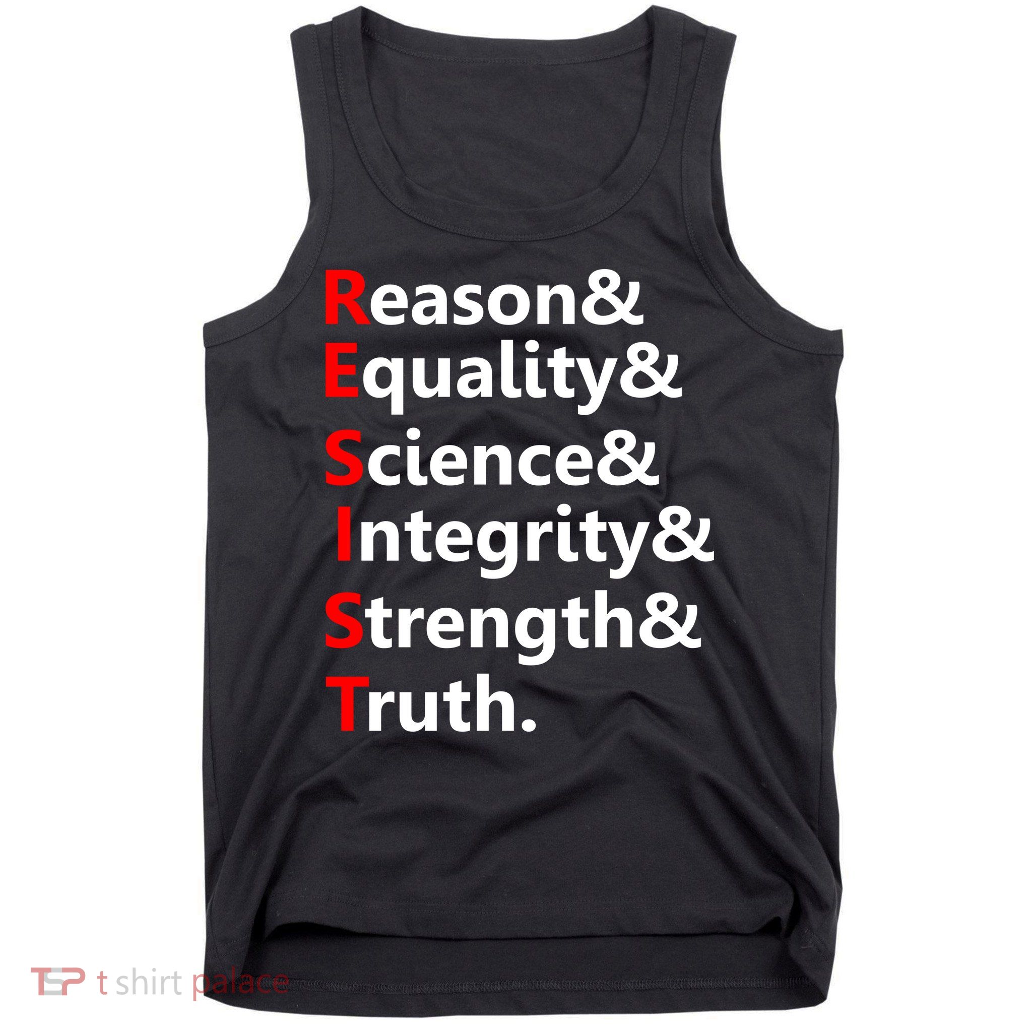 Resist Reason, Equality, Science, Integrity, Strength & Truth. Resistance Tank Top
