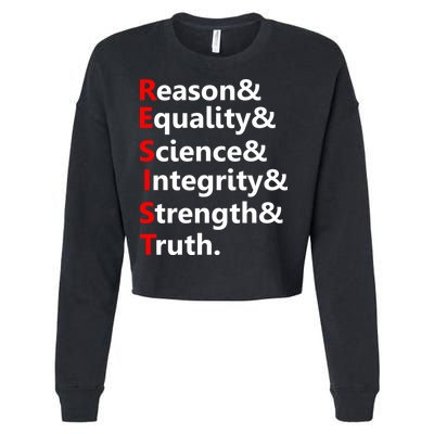 Resist Reason, Equality, Science, Integrity, Strength & Truth. Resistance Cropped Pullover Crew