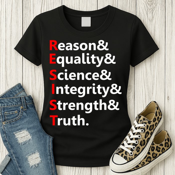 Resist Reason, Equality, Science, Integrity, Strength & Truth. Resistance Womens T-Shirt