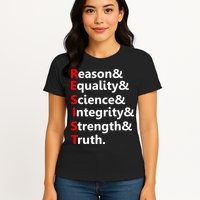 Resist Reason, Equality, Science, Integrity, Strength & Truth. Resistance Womens T-Shirt