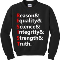Resist Reason, Equality, Science, Integrity, Strength & Truth. Resistance Kids Sweatshirt